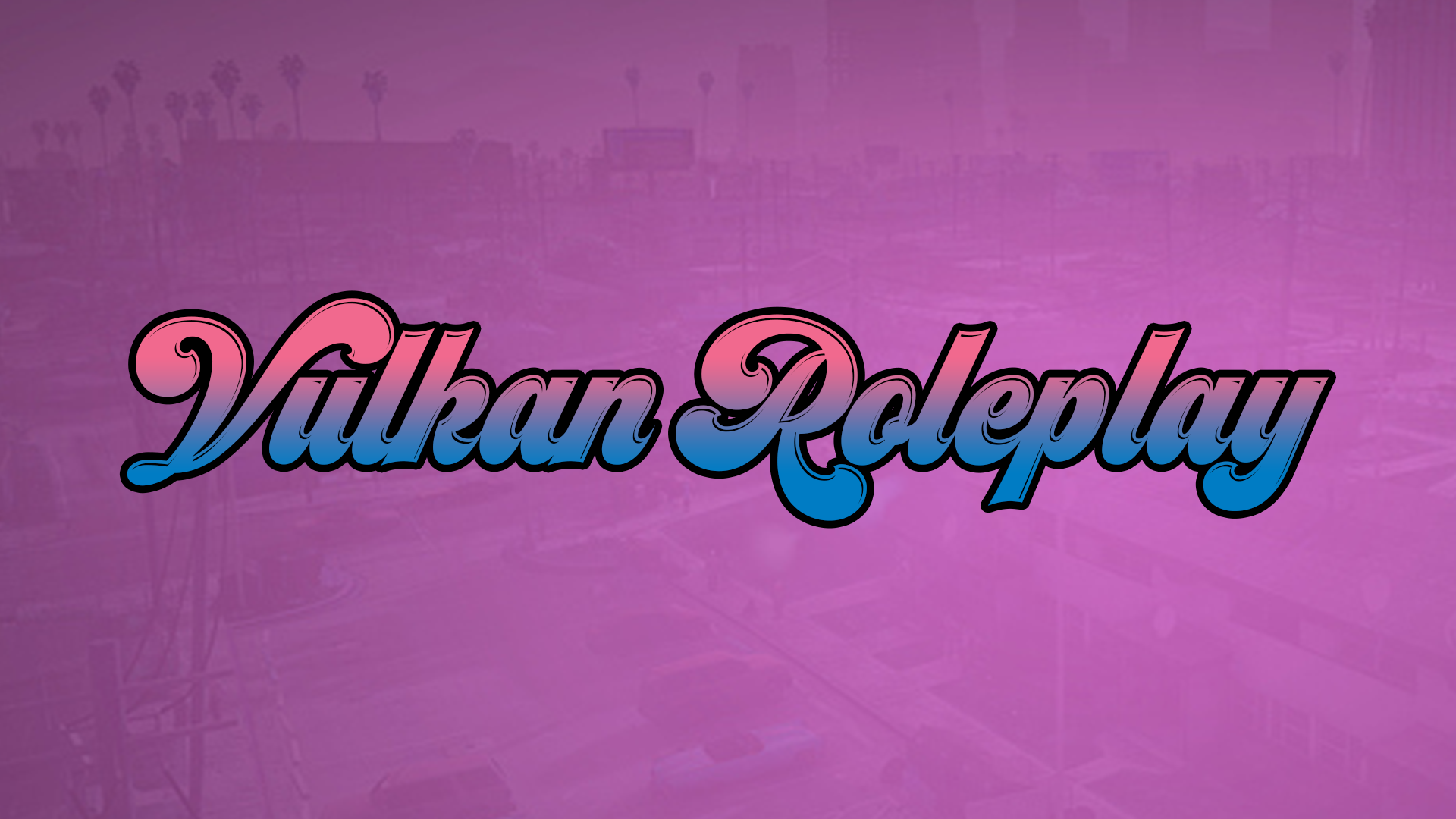 Vulkan Roleplay Banner showing Los Angeles skyline with pink and blue branding